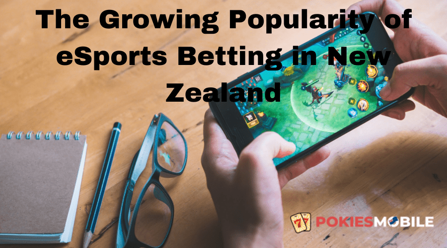 The Growing Popularity of eSports Betting in New Zealand